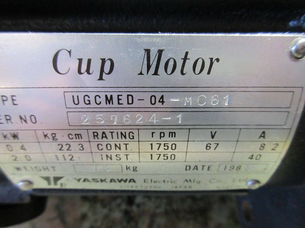 YASKAWA CUP MOTOR UGCMED-04-MC61 CNC TFUE-20ZD7 BEST 120 DAY WARRANTY EACH 1