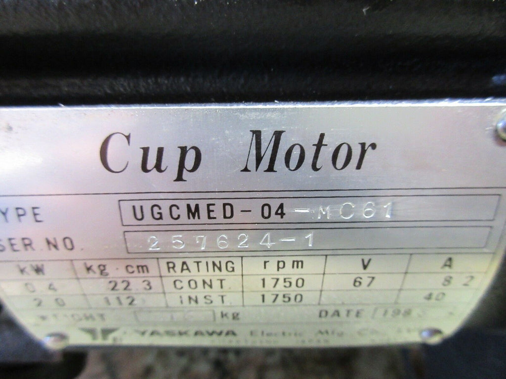 YASKAWA CUP MOTOR UGCMED-04-MC61 CNC TFUE-20ZD7 BEST 120 DAY WARRANTY EACH 1